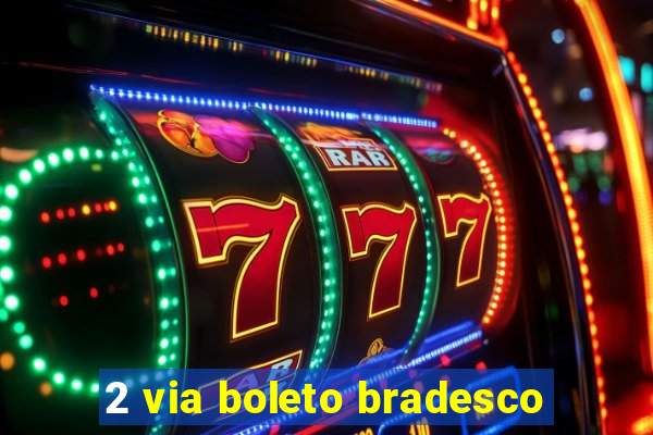 2 via boleto bradesco